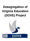 Desegregation of Virginia Education (DOVE) Project